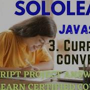Currency Converter 3rd JavaScript Project Answer JavaScript Program Answer Sololearn Free Courses
