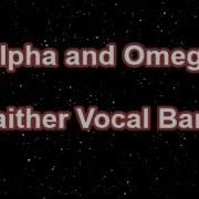 Alpha And Omega Gaither Vocal Band Lyrics
