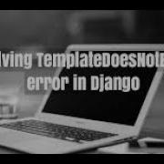 Django TemplateDoesNotExist Errors Python
