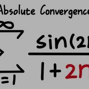 Checking For Absolute Convergence Series Of Sin 2n 1 2 N Calculus 2 Tutorial