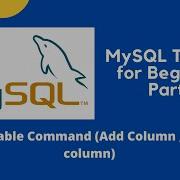 My SQL Tutorial Part 8 SQl Alter Table Command Add Column In Table Delete Column From Table