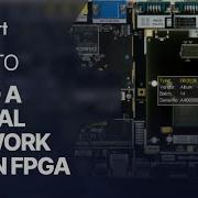 How To Build A Neural Network On An FPGA
