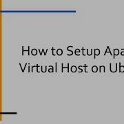 How To Setup Apache Virtual Host On Ubuntu