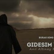 Burak King Gidesim Var Anıl Altınay Remix