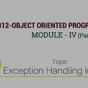 EC312 OBJECT ORIENTED PROGRAMMING Exception Handling In JAVA Module IV Part 4 1 Of 2