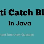 Multi Catch Block Try With Multi Catch Block