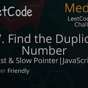 287 Find The Duplicate Number Fast Slow Pointer JavaScript