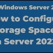 126 How To Configure Storage Spaces In Windows Server 2022