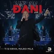 Ti Si Kriva Majko Mila Live