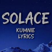 SOLACE By KUNMIE Official Lyrics