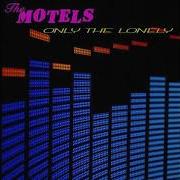 The Motels Only The Lonely 1982