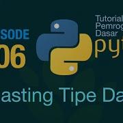 Belajar Python Dasar 06 Casting Tipe Data
