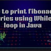 How To Print Fibonacci Series Using While Loop Java In Tamil Interview Questions CodeAndInnovate