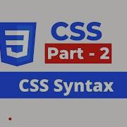CSS Syntax CSS Syntax In Hindi CSS Syntax Tutorial CSS Tutorial In Hindi