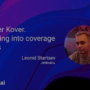 Under Kover Digging Into Coverage Tools With Leonid Startsev