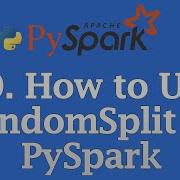 How To Use RandomSplit In PySpark Split Your DataFrame Into Train And Test Sets PySpark Tutorial
