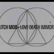 The Glitch Mob Love Death Immortality Full Album Stream