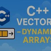 Vectors In C Dynamic Arrays Explained Simply Full Tutorial Examples