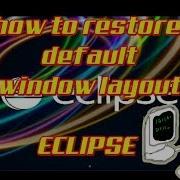 Eclipse How To Restore Default Window Layout