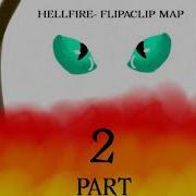HELLFIRE OPEN Flipaclip Only OC MAP