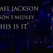 Michael Jackson Jackson 5 Medley This Is It 2009 Video