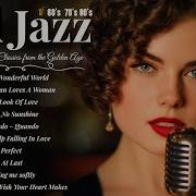 Best Relaxing Jazz Playlist Romantic Vibes From The 60s To 80s