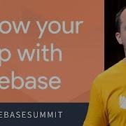 Understand And Grow Your App With Firebase Firebase Dev Summit 2017