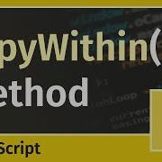 Using The Array CopyWithin Method JavaScript Tutorial English