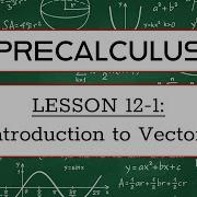 Precalculus Lesson 12 1 Vectors