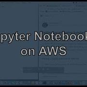 Setting Up And Using Jupyter IPython Notebooks On AWS