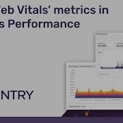 Performance Monitoring Track Core Web Vitals Metrics In Sentry