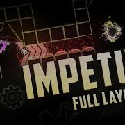 IMPETUS Full Layout By St1ng And More Geometry Dash 2 2