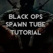 BO1 Summit Spawn Tube Tutorial XAMK