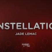 Jade LeMac Constellations Lyrics