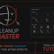 Cleanup Master For After Effects Tutorial
