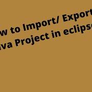 How To Import Export Java Project In Eclipse Java Tutorials SDET Automation Testing Guide