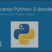 Bootcamp Python 3 Programación Funcional Práctica Reduce