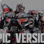 Sentinel Prime Theme EPIC VERSION Transformers Soundtrack