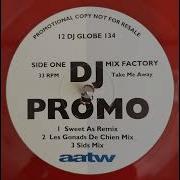 Mix Factory Take Me Away Sweet As Remix