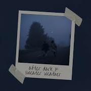After Dark X Sweater Weather Slowed Reverb Muffled