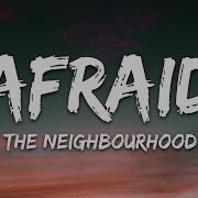 The Neighbourhood Afraid Lyrics
