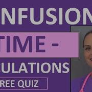 IV Infusion Time Calculations Nursing Dosage Calculations Practice For Nursing Student Vid 9