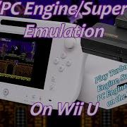 Wii U Retroarch TurboGrafx 16 CD PC Engine CD SuperGrafx Emulation Setup Guide