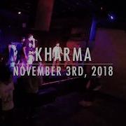KHARMA Full Live Set 11 3 2018