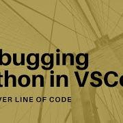 Debugging Python In VSCode 02 Step Over Line Of Code