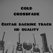 COLD By Crossfade HD Quality Guitar Backing Track For Guitar