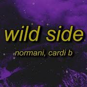Normani Wild Side Lyrics Ft Cardi B Inhale Exhale Wild Side Pull Up In That Mmm