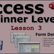 Microsoft Access Beginner 2 Lesson 03 Form Formatting The Grid Properties Themes