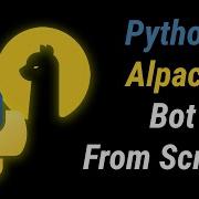 How To Build A Stock Trading Bot With Alpaca And Python Full Beginner Tutorial