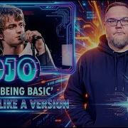 Djo Basic Being Basic Live For Like A Version Reaction